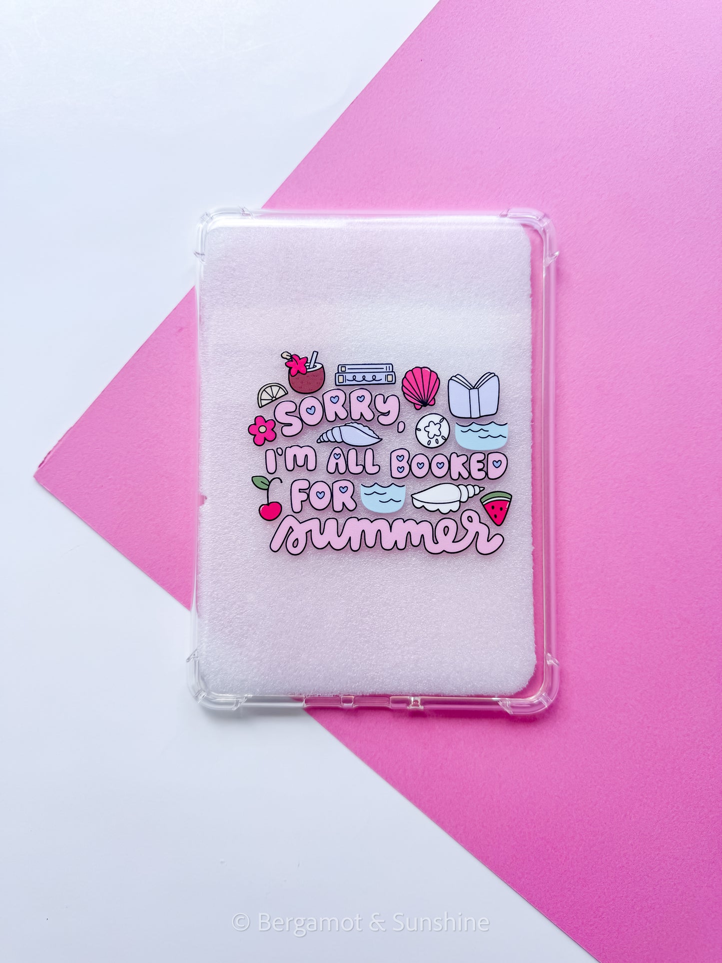 Sorry I'm All Booked for Summer E Reader Case