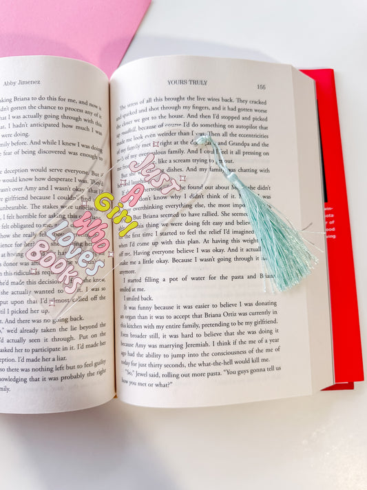 Just a Girl Who Loves Books Acrylic Bookmark